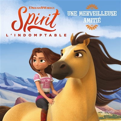 Spirit une merveilleuse amitié