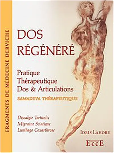 Dos régénéré : Samadeva thérapeutique : pratique thérapeutique, dos et articulations