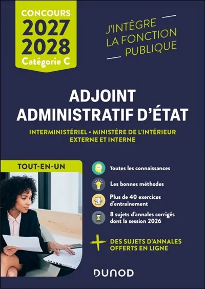Adjoint administratif d'Etat : externe et interne, tout-en-un : concours catégorie C, 2027-2028 Adjoint administratif d'Etat : externe et interne, tout-en-un : concours catégorie C, 2027-2028