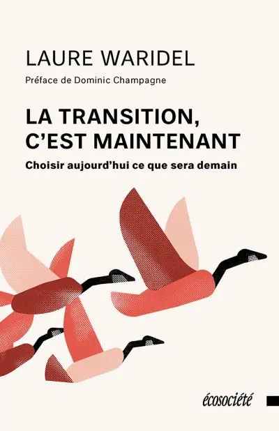 La transition, c'est maintenant : choisir aujourd'hui ce que sera demain