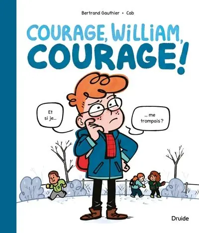 Courage, William, courage !