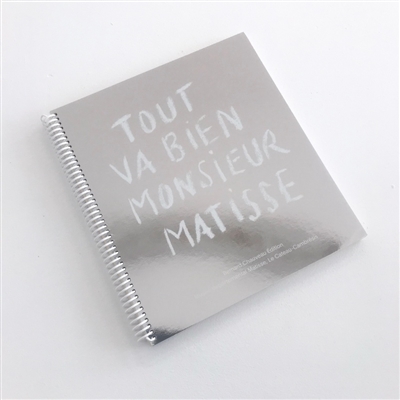 Tout va bien monsieur Matisse : exposition, Le Cateau-Cambrésis, Musée Matisse, du 11 juillet 2020 au 17 janvier 2021