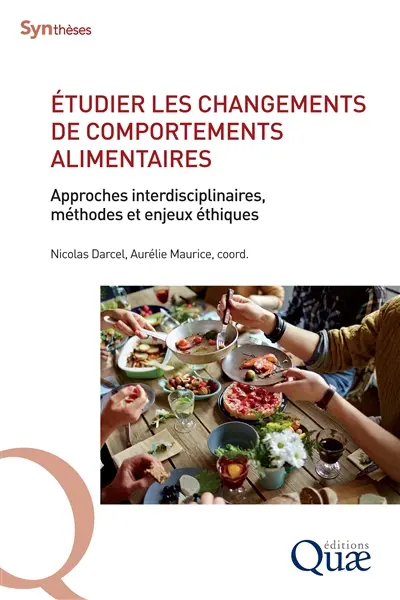 Etudier les changements de comportements alimentaires : approches interdisciplinaires, méthodes et enjeux éthiques
