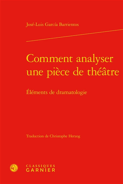 Comment analyser une pièce de théâtre : éléments de dramatologie