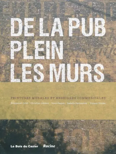 De la pub plein les murs : peintures murales et enseignes commerciales