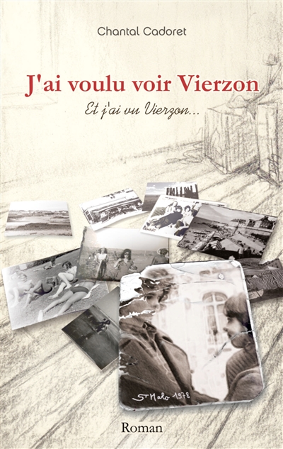 J'ai voulu voir Vierzon :...