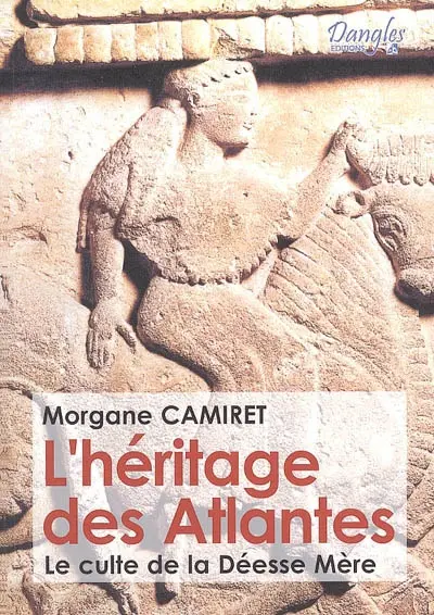 L'héritage des Atlantes : le culte de la déesse mère