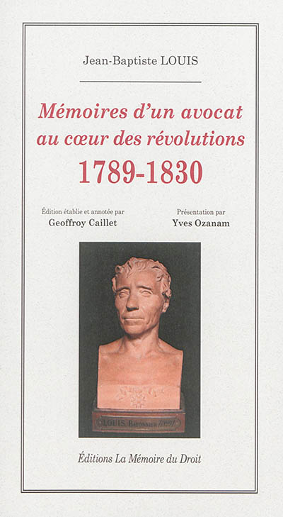 Mémoires d'un avocat au coeur des révolutions : 1789-1830
