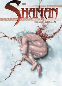 Shaman. Vol. 2. Les géants de porcelaine