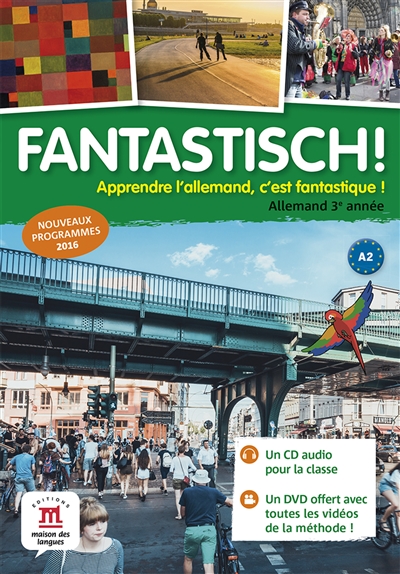 Fantastisch ! : apprendre l'allemand, c'est fantastique ! : allemand 3e année, A2, pack CD + DVD
