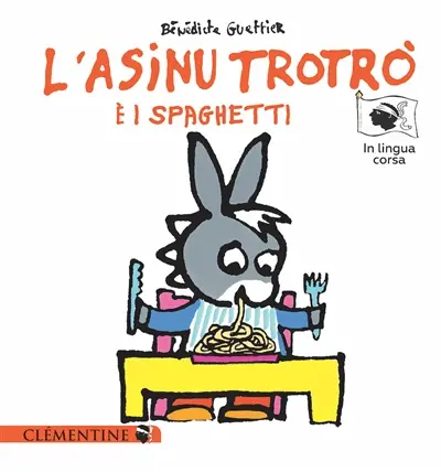 L'asinu Trotro. Vol. 19. L'asinu Trotro è i spaghetti