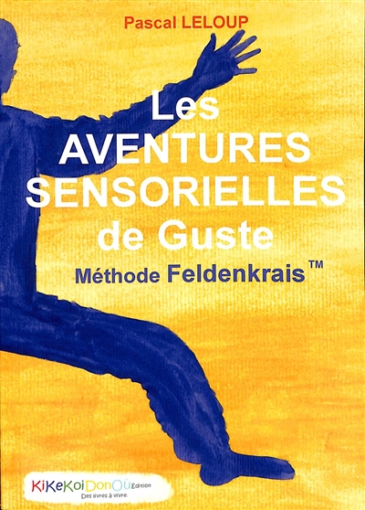 Les aventures sensorielles...