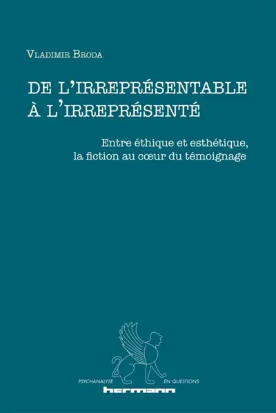 De l'irreprésentable à l'irreprésenté : entre éthique et esthétique, la fiction au coeur du témoignage