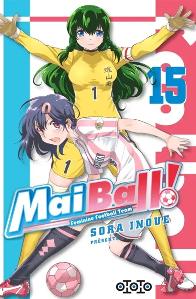 Mai ball! : feminine football team. Vol. 15
