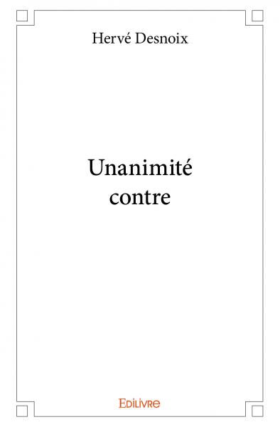 Unanimité contre