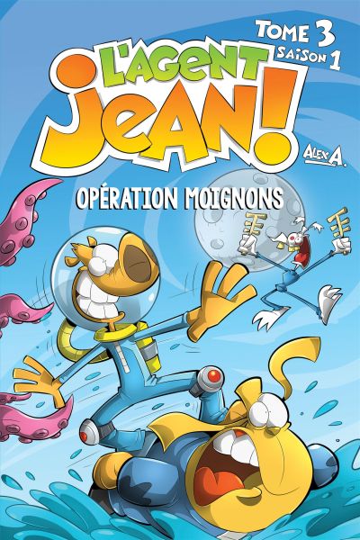 L'agent Jean!. Vol. 3. Opération Moignons