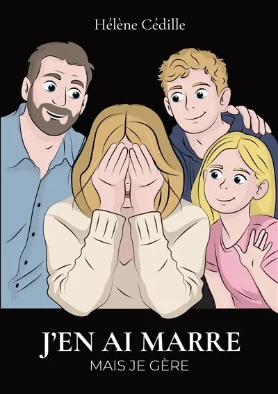 J'en ai marre mais je gère