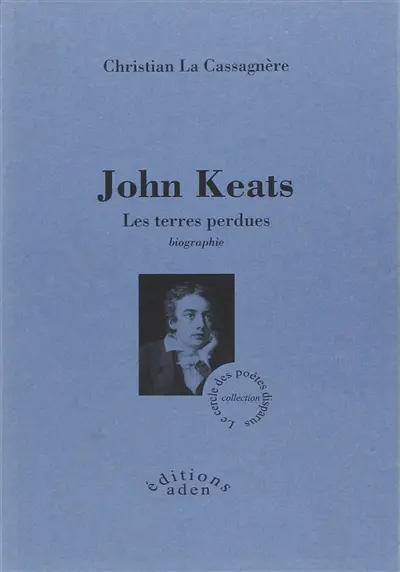 John Keats : les terres perdues : biographie