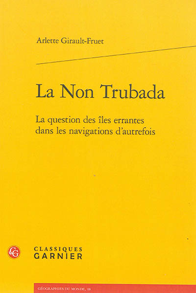 La Non Trubada : la question des îles errantes dans les navigations d'autrefois