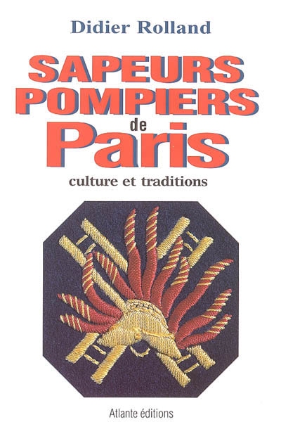 Sapeurs-pompiers de Paris : culture et traditions