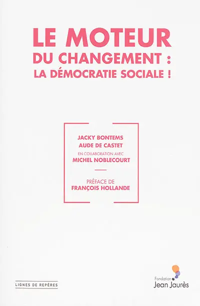Le moteur du changement : la démocratie sociale !