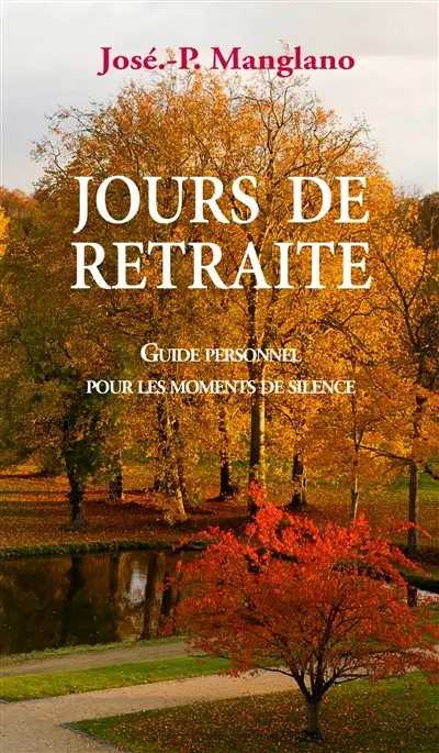 Jours de retraite : guide personnel pour les moments de silence