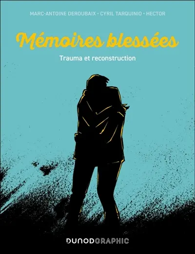 Mémoires blessées : trauma et reconstruction