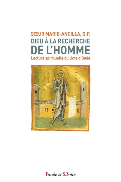 Dieu à la recherche de l'homme : lecture spirituelle du livre d'Osée