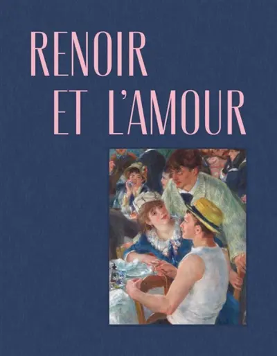 Renoir et l'amour Renoir et l'amour