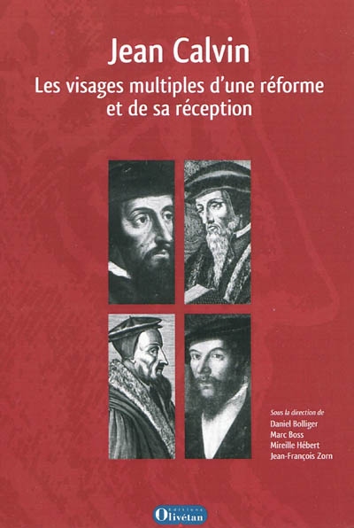 Jean Calvin : les visages multiples d'une réforme et de sa réception