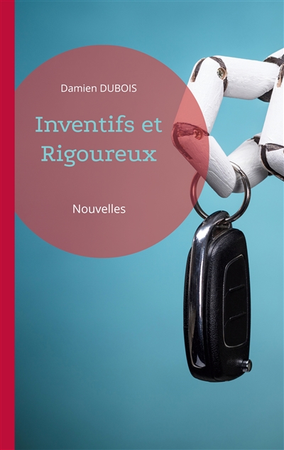 Inventifs et Rigoureux : Nouvelles