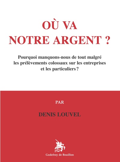 Où va notre argent ? :...