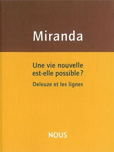 Une vie nouvelle est-elle possible ? : Deleuze et les lignes
