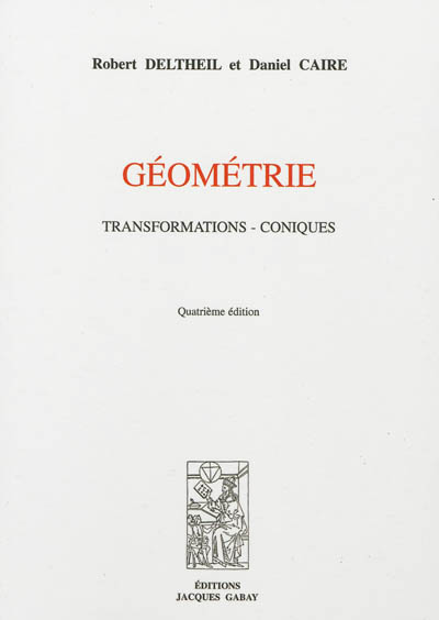 Géométrie : transformations, coniques