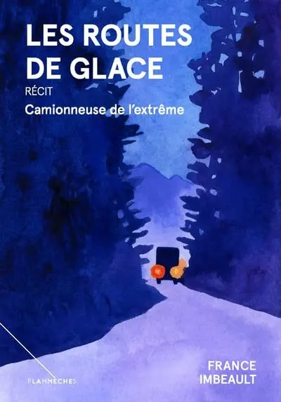 Les routes de glace : Camionneuse de l'extrême