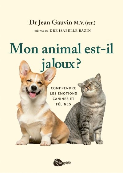Mon animal est-il jaloux ? : Comprendre les émotions canines et félines