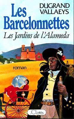 Les Barcelonnettes. Vol. 1. Les jardins de l'Alameda