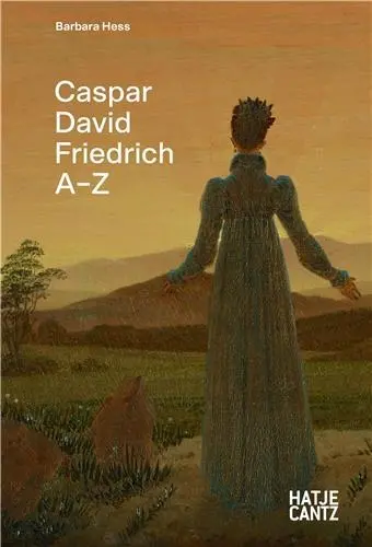 Caspar David Friedrich. A-Z