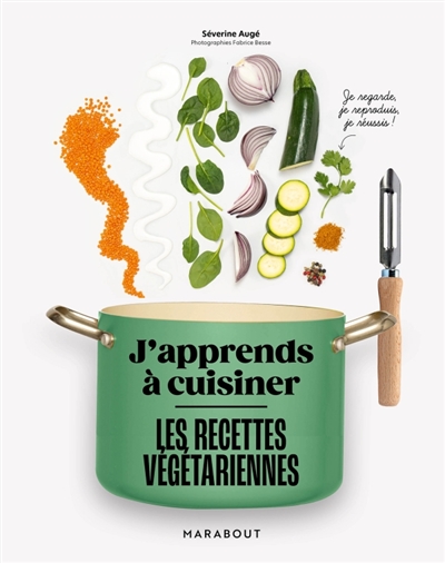 Les recettes végétariennes : j'apprends à cuisiner