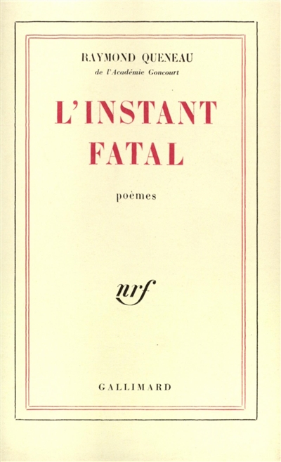 L'instant fatal : poèmes