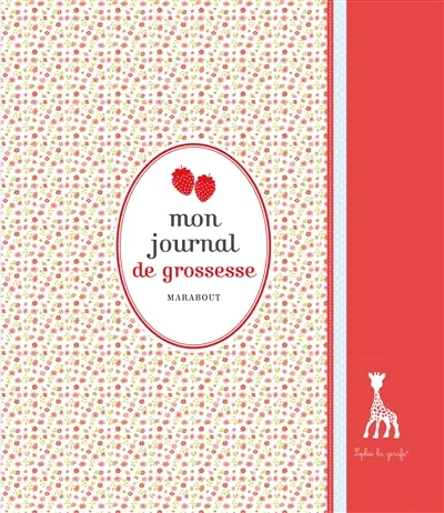 Mon journal de grossesse : Sophie la girafe