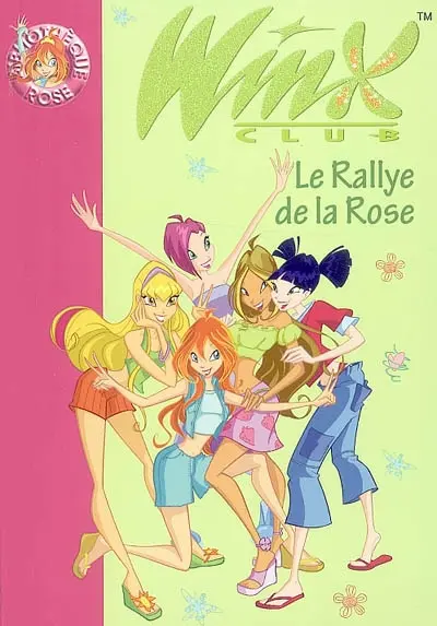 Winx Club. Vol. 6. Le rallye de la rose