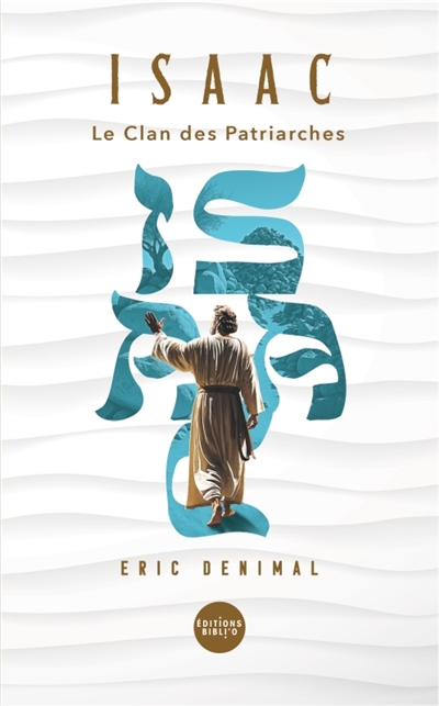 Le clan des patriarches. Isaac et le clan des patriarches