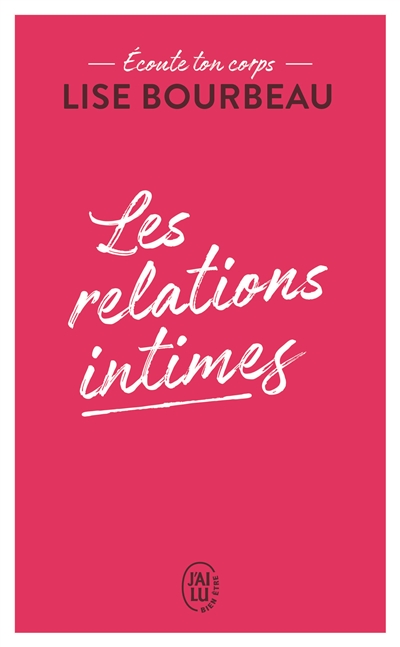 Ecoute ton corps. Les relations intimes