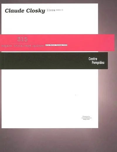 Claude Closky : exposition, Musée national d'art moderne du Centre Georges Pompidou, Espace 315, 17 mai-31 juil. 2006