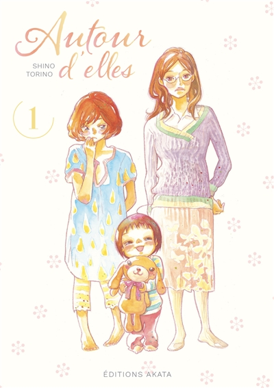 Autour d'elles. Vol. 1