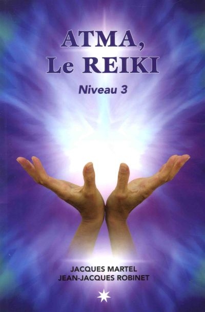 ATMA, le reiki : niveau 3