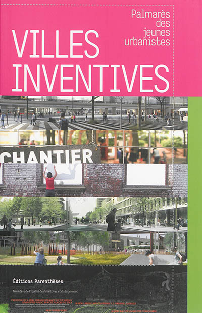 Villes inventives : palmarès des jeunes urbanistes 2012