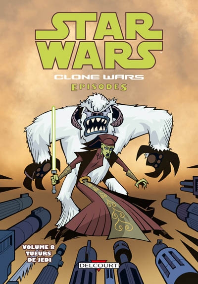 Star Wars : clone wars episodes. Vol. 8. Tueurs de Jedi