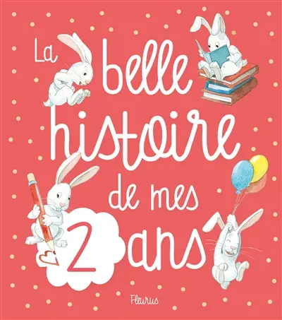 La belle histoire de mes 2 ans